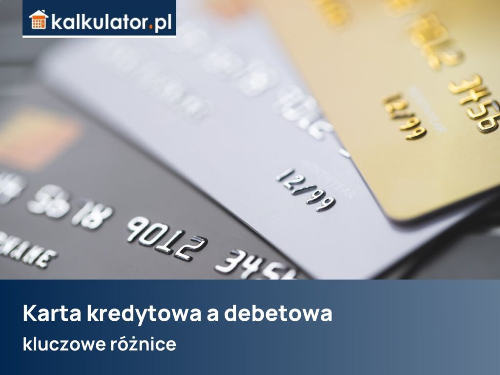 karta kredytowa a debetowa różnice